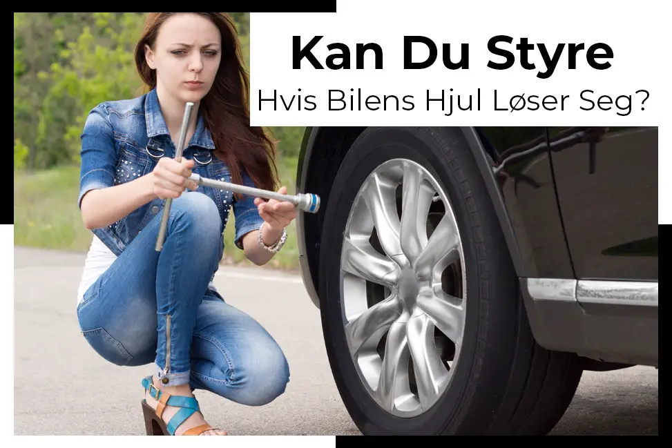 hvordan kontrollere bilen når hjulene er løse