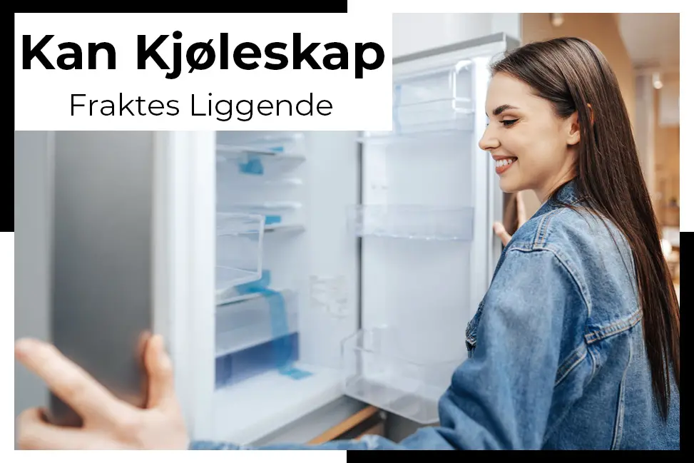 kan kjoleskap fraktes liggende