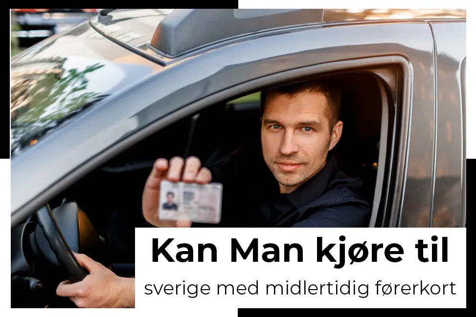 kan man kjore til sverige med midlertidig forerkort