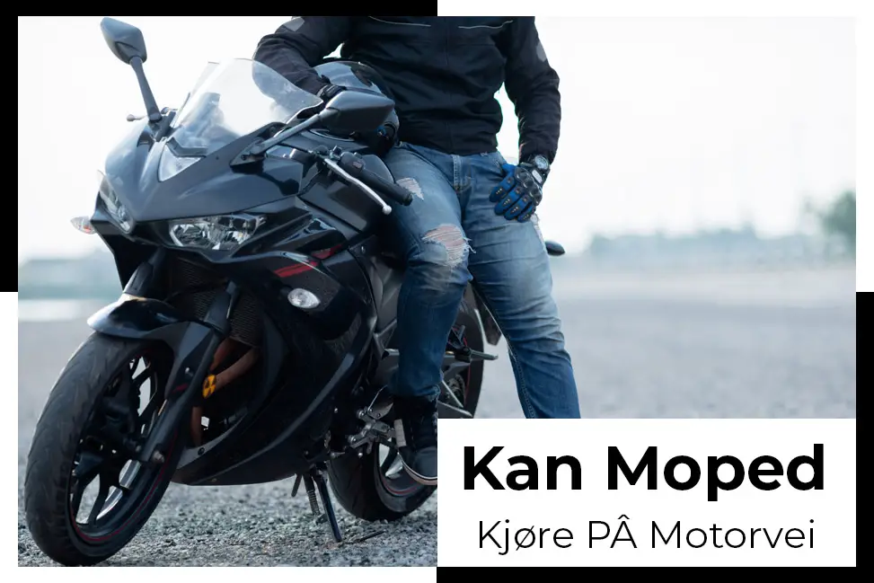 kjør mopeden på motorveien