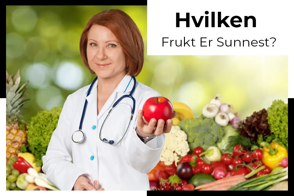 vil du vite hvilken frukt som er den sunneste