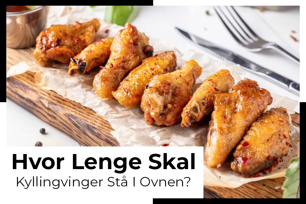 hvordan få deilige kyllingvinger ta tid ovnen kyllingvinger