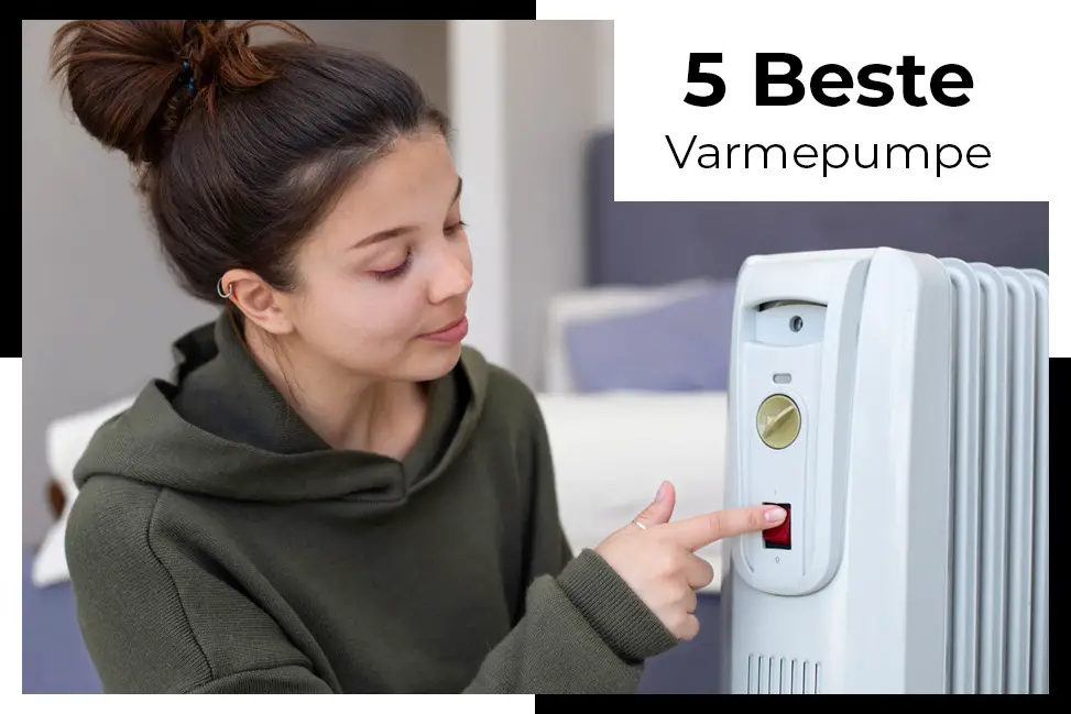 best varmepumpe test hold hjemmet ditt komfortabelt hele året med en varmepumpe fra utvalg