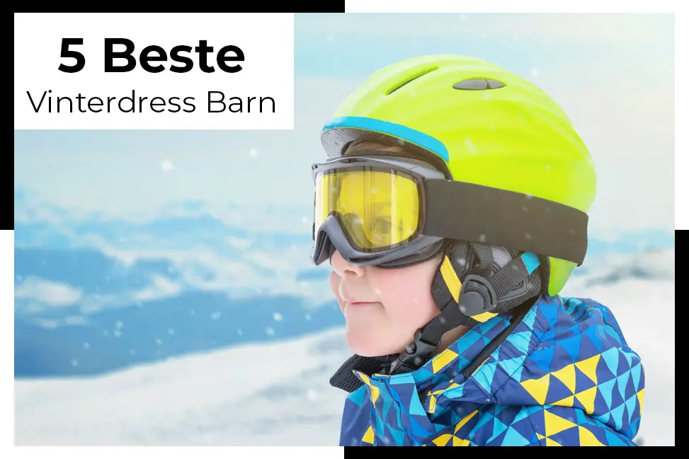 vinterdress barn beste i test hold den lille varm i vinter med stilige vinterdress barn