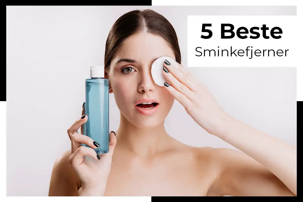 beste sminkefjernere test sminkefjernere er faktisk laget for å sikre at alle spor av sminken din fjernes, ned til hver eneste pore